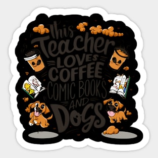 Loves Coffee Comic Books And Dogs Sticker